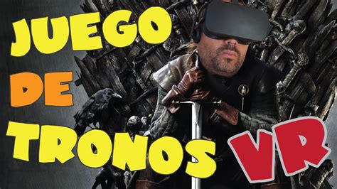 Los mejores juegos de navegador online. JUEGO DE TRONOS EN REALIDAD VIRTUAL - Oculus Video - VR ...