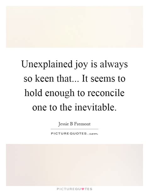 'wild woman are an unexplainable spark of life. Unexplained joy is always so keen that... It seems to hold... | Picture Quotes
