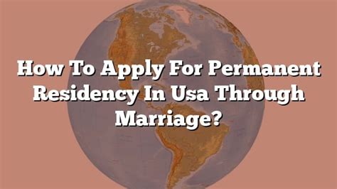How To Apply For Permanent Residency In Usa Through Marriage