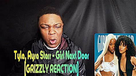 Tyla Ayra Starr Girl Next Door [grizzly Reaction] Youtube