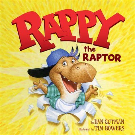 Rappy The Raptor By Dan Gutman Tim Bowers Hardcover Barnes And Noble