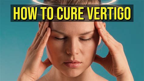 How To Cure Vertigo Fast 5 Quick Ways Youtube