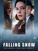 Prime Video: Falling Snow – Zwischen Liebe und Verrat