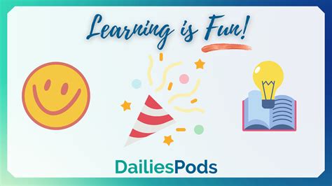 Tips On Making Learning Fun Dailiespods