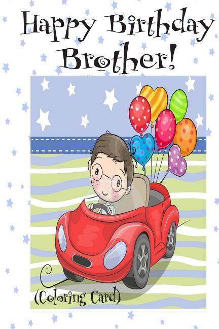 Happy Birthday Brother Coloring Card Personalized Birthday Cards