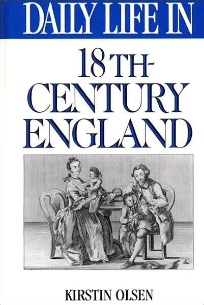 Daily Life In 18th Century England Daily Life Through
