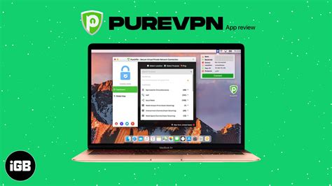 purevpn review a fast secure and low cost vpn for mac igeeksblog