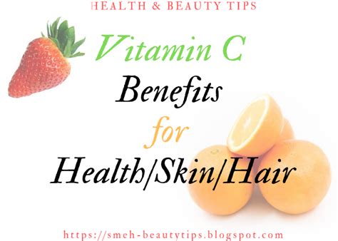 Top Vitamin C Benefits For Health Skin Hair