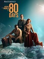 Around the World in 80 Days (2021) Cast and Crew, Trivia, Quotes ...