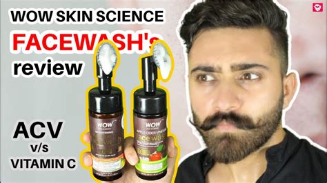 Wow Skin Science Facewash Review Acv Vs Vitamin C Facewash