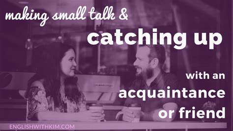 Making Small Talk And Catching Up With A Friend Or Acquaintance