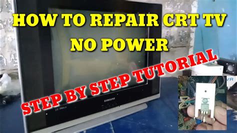 How To Repair Crt Tv No Power Step By Step Tutorial Youtube
