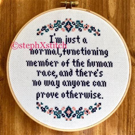 Pattern Funny Cross Stitch I M Just A Normal Functioning Member Of The