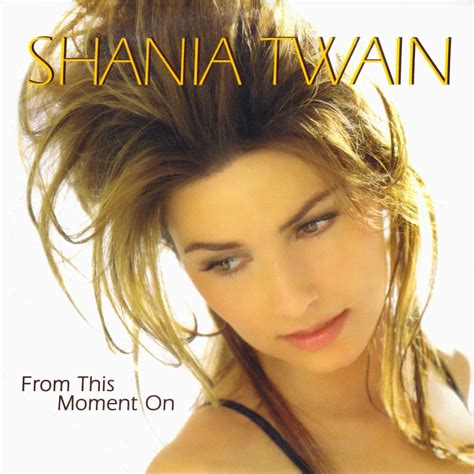 Shania Twain Discography From This Moment On Single