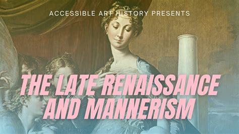 The Late Renaissance And Mannerism Art History Video Youtube
