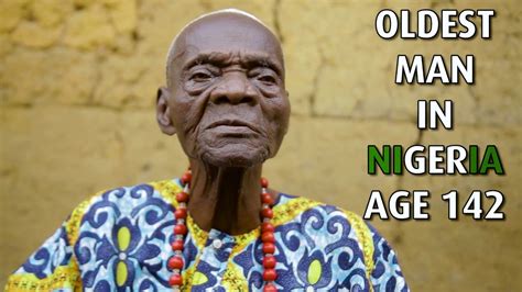 Oldest Man In Nigeria Age 142 Years Youtube