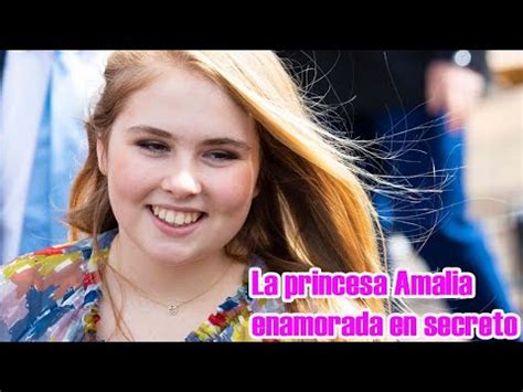 La Princesa Amalia De Holanda Enamorada En Secreto De Un Millonario Heredero Alem N Youtube