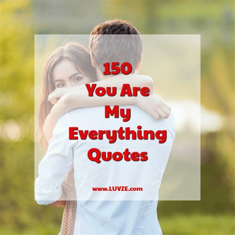 150 You Are My Everything Quotes And Sayings With Beautiful Pictures 2022