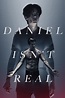 Daniel Isn't Real (2019) - Posters — The Movie Database (TMDb)