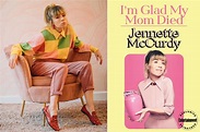 Book Review - I’m Glad My Mom Died by Jennette McCurdy - Mtltimes.ca