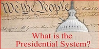 What is the Presidential System? – Presidential System