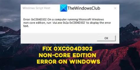 Fix 0xc004d302 Non Core Edition Error On Windows Computers