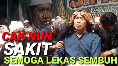 Cak Nun Sakit Pijat Di Panggung Maiyah Namun Tetap Semangat Youtube