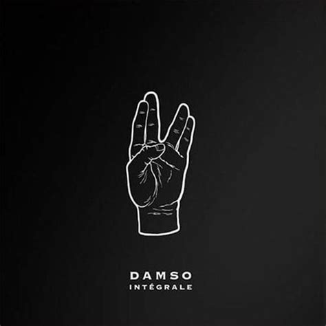 Damso Intégrale Lyrics And Tracklist Genius