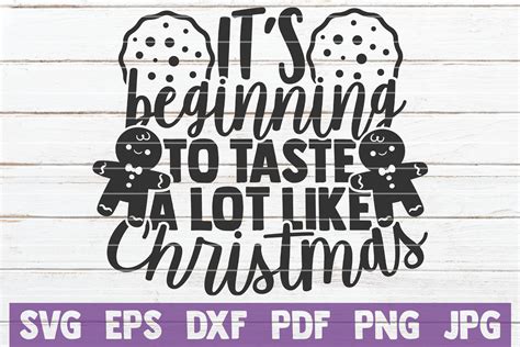 It S Beginning To Taste A Lot Like Christmas Svg Cut File By