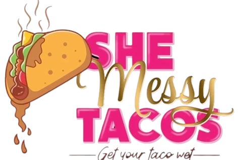 She Messy Taco