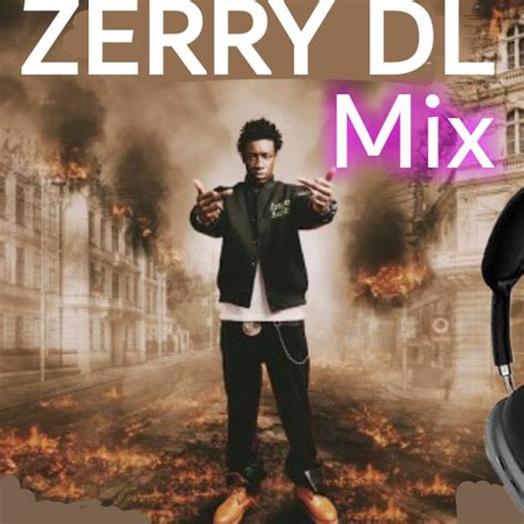 Dj Built Best Of Zerry Dl Mix By Dj Built Listen On Audiomack
