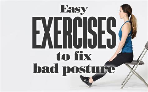 Easy Exercises To Fix Bad Posture Your Body Posture
