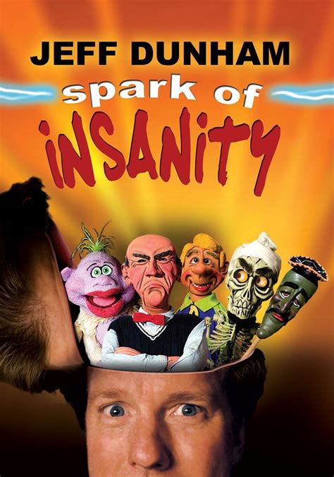 Jeff Dunham Spark Of Insanity Streaming Online