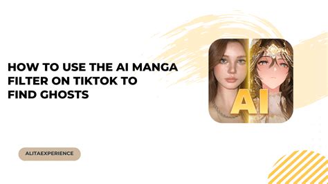 Ai Manga Filter How To Use On Tiktok And Find Ghosts