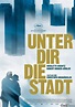 Unter Dir Die Stadt -Trailer, reviews & meer - Pathé