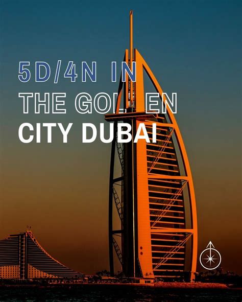 5d4n In The Golden City Dubai In 2022 Dubai Travel Dubai Holidays