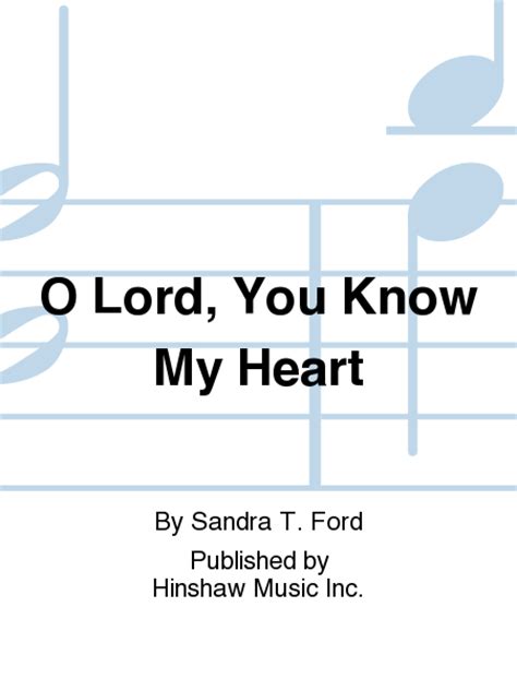 O Lord You Know My Heart Sheet Music Sheet Music Plus