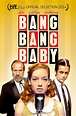 Bang Bang Baby - Bang Bang Baby (2014) - Film - CineMagia.ro