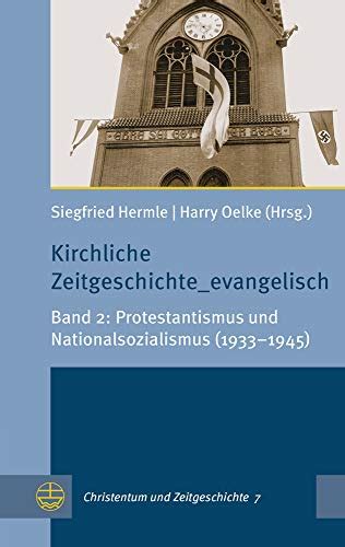Kirchliche Zeitgeschichte Evangelisch Band Protestantismus Und