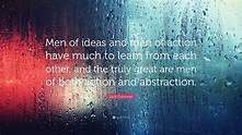 Jack Donovan Quote: “Men of ideas and men of action have much to learn ...