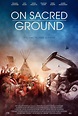 On Sacred Ground (2023) - Filme 2023 - cele mai așteptate pelicule ale ...