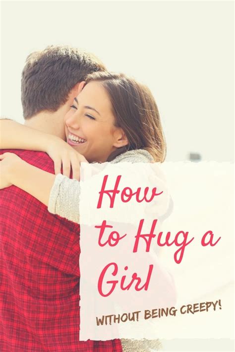 how to hug a girl hug physical intimacy girl