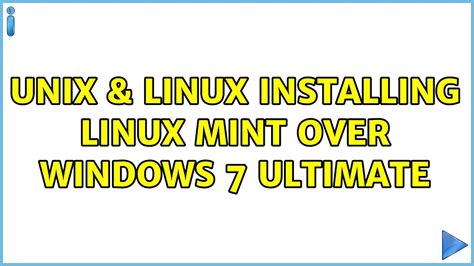 Unix And Linux Installing Linux Mint Over Windows 7 Ultimate Youtube