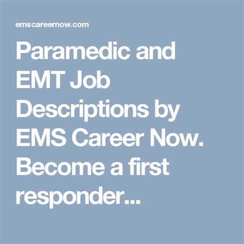 Paramedic And Emt Job Descriptions By Ems Career Now Become A First