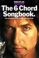 Bob Dylan The 6 Chord Songbook