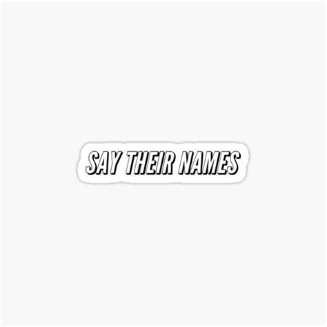 Say Their Names Sticker For Sale By Stickersforchng Redbubble