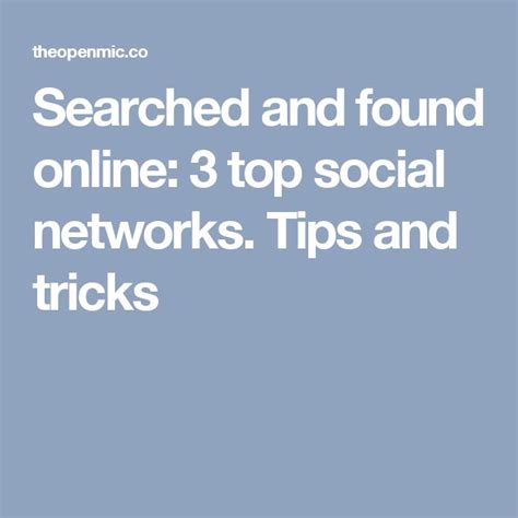 Searched And Found Online 3 Top Social Networks Tips And Tricks