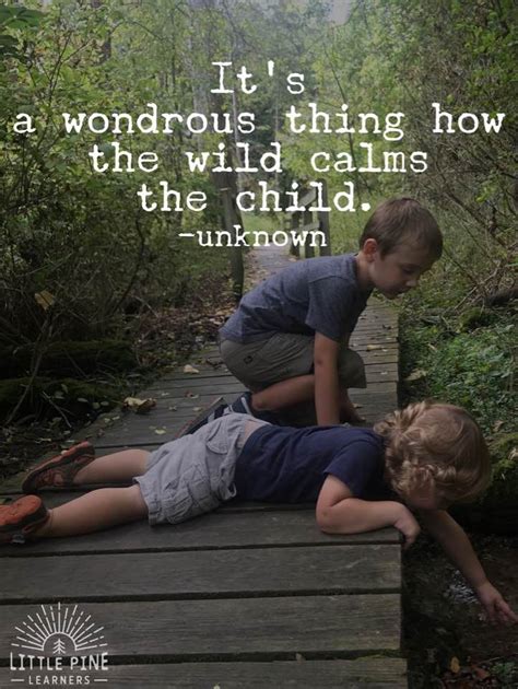 30 Quotes About Children And Nature That Will Inspire Outdoor Play