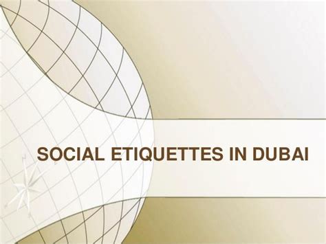 Social Etiquettes In Dubai Living In Dubai Dubai Etiquette