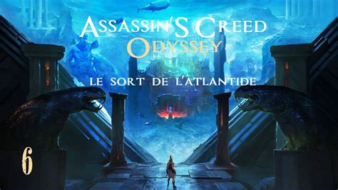 VOD Assassin S Creed Odyssey DLC Le Sort De L Atlantide 6 YouTube
